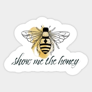 Show me the honey (bee) Sticker